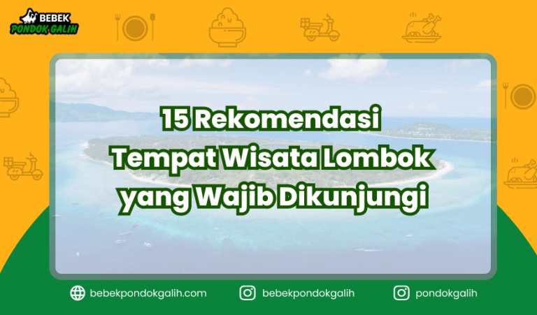 15 Rekomendasi Tempat Wisata Lombok Yang Wajib Dikunjungi