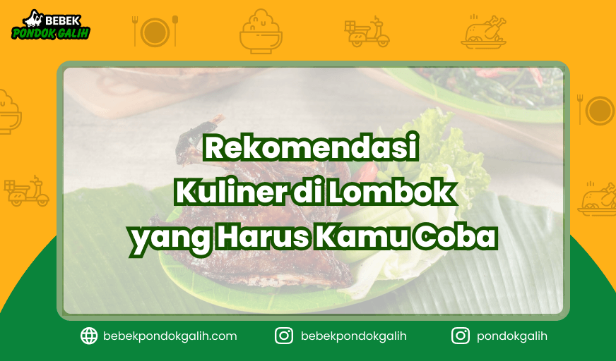 Rekomendasi Kuliner di Lombok yang Harus Kamu Coba