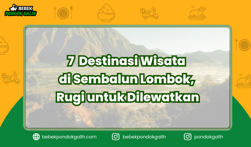 7 Destinasi Wisata di Sembalun Lombok, Rugi untuk Dilewatkan