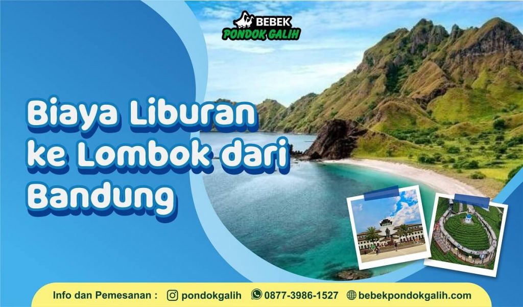 Biaya Liburan ke Lombok dari Bandung (1)