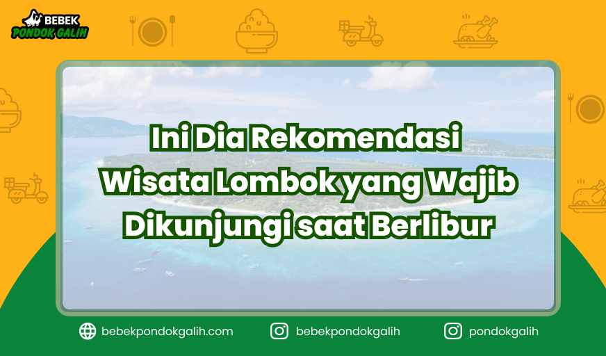 8 Rekomendasi Wisata Lombok yang Wajib Dikunjungi saat Berlibur